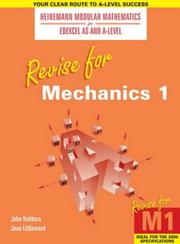 Cover of: Revise for Mechanics 1 (Heinemann Modular Mathematics for Edexcel AS & A Level)