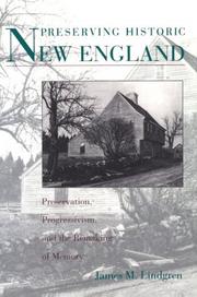 Cover of: Preserving historic New England: preservation, progressivism, and the remaking of memory
