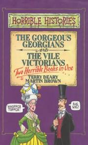 Cover of: Gorgeous Georgians and Vile Victorians by Terry Deary