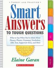 Cover of: Smart Answers to Tough Questions: What to Say When You're Asked About Fluency, Phonics, Grammar, Vocabulary, SSR, Tests, Support for ELLs, and More