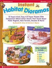 Cover of: Instant Habitat Dioramas: 12 Super-Cool, Easy 3-D Paper Models With Companion Observation Sheets That Teach About Polar Regions, Rain Forests, Oceans & More