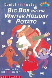 Cover of: Big Bob and the winter holiday potato | Daniel Manus Pinkwater