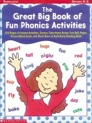 Cover of: The Great Big Book of Fun Phonics Activities (Grades K-2) by Claire Daniel, Deborah Eaton, Carole Osterink