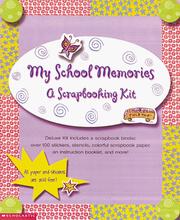 Cover of: My School Memories: A Scrapbooking Kit