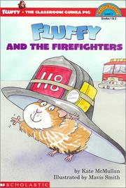 Cover of: Fluffy And The Fire Fighters (level 3) (Hello Reader) by Kate McMullan, Kate Mcmullan, Kate Mcmullan