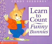 Cover of: Cyndy Szekeres' learn to count: funny bunnies.