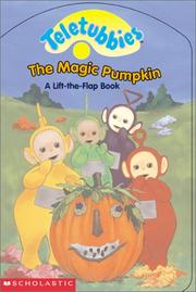 Cover of: The Magic Pumpkin: A Lift-The-Flap Book (Teletubbies)