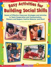 Cover of: Easy Activities for Building Social Skills: Dozens of Effective Classroom Strategies and Activities to Teach Cooperation and Communication, Manners and Respect, Positive Behavior & More