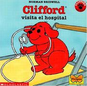 Cover of: Clifford Visits The Hospital (Clifford the Big Red Dog)