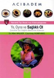 Cover of: Ye,Oyna ve Saglikli Ol by Courtney Humphries