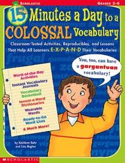 Cover of: 15 Minutes a Day to a Colossal Vocabulary by Kathleen Bahr, Lisa Hughes