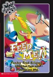 Cover of: Feed Me! #06 (Mad Science Series) by Ann Capeci