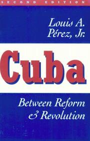 Cover of: Cuba: Between Reform and Revolution (Latin American Histories)