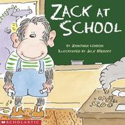 Cover of: Zack at school by Jonathan London