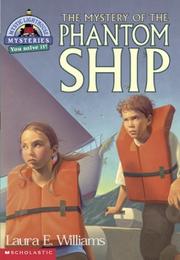 Cover of: The mystery of the phantom ship by Laura E. Williams
