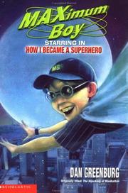 Cover of: Maximum Boy, starring in the hijacking of Manhattan by Dan Greenburg