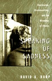 Cover of: Speaking of Sadness: Depression, Disconnection, and the Meanings of Illness