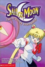 Cover of: Sailor Moon Junior Chapter Book #03: The Power Of Friendship (Sailor Moon Junior, Chapter Book)