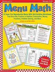 Cover of: Menu Math: 12 Super-Fun Reproducible Menus with Skill-Building Worksheets That Give Kids Practice in Addition, Subtraction, Money, Fractions, Problem Solving, and More, Grades 2-3