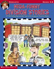 Cover of: Mega-Funny Division Stories: 24 Rib-Tickling Reproducible Tables With Companion Practice Sheets