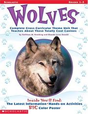 Cover of: Wolves: Complete Cross-Curricular Theme Unit That Teaches About These Totally Cool Canines (Scholastic Professional Books)