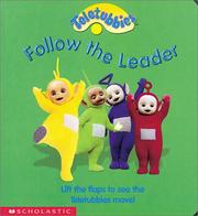 Cover of: Follow the Leader: Lift the Flaps to See the Teletubbies Move (Teletubbies)