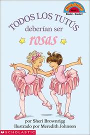 Cover of: All Tutus Should Be Pink (todos Los Tutus Deberian Ser Rosas) Level 2 (Coleccion) by Sheri Brownrigg