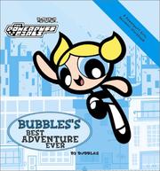 Bubbles's best adventure ever (Powerpuff Girls Souvenir Storybook) #2 by E. S. Mooney