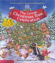 Cover of: The great Christmas tree celebration: a lift-the-flap search-and-find book