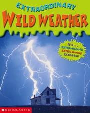 Cover of: Extraordinary wild weather by Theresa Dowswell