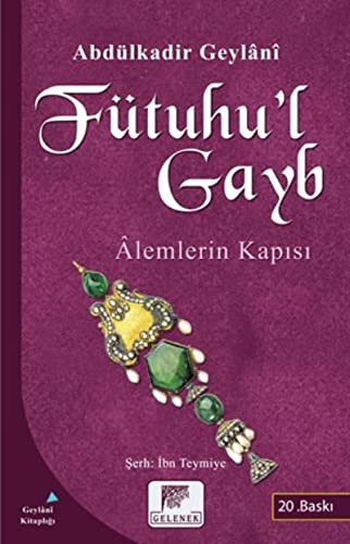 Futuhu'l Gayb-Alemlerin Kapisi by Abdülkadir Geylani