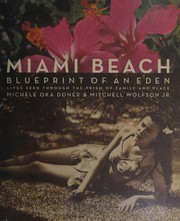 Cover of: Miami Beach: blueprint of an Eden : lives seen through the prism of family and place
