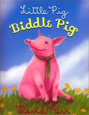 Cover of: Little pig, Biddle pig by Kirk, David