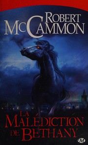 Cover of: La malédiction de Bethany by Robert R. McCammon