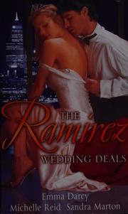 Cover of: Ramirez Wedding Deals by Emma Darcy, Michelle Reid, Sandra Marton