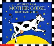 Cover of: The My First Real Mother Goose Bedtime Book (Mother Goose)