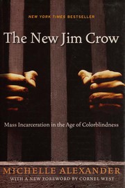 Cover of: The new Jim Crow: mass incarceration in the age of colorblindness