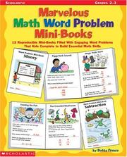 Cover of: Marvelous Math Word Problem Mini-Books: 12 Reproducible Mini-Books Filled with Engaging Word Problems That Kids Complete to Build Essential Math Skills, Grades 2-3