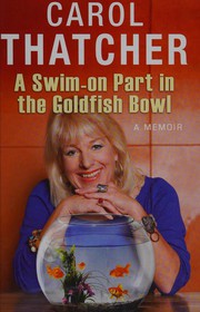 Cover of: A swim-on part in the goldfish bowl by Carol Thatcher