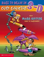Cover of: Dare to draw in 3-D: crazy characters