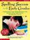 Cover of: Spelling success in the early grades