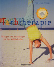 Cover of: Farbtherapie: Übungen und Anregungen für Ihr Wohlbefinden