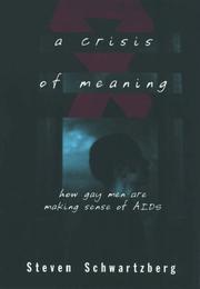 Cover of: A crisis of meaning: how gay men are making sense of AIDS