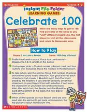 Cover of: Celebrate 100 (Instant File-Folder Games, Grades K-2) | Scholastic Inc.