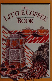 Cover of: The Little Coffee Book by Jennie Reekie
