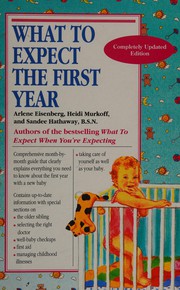 Cover of: What to expect the first year by Arlene Eisenberg