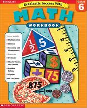 Cover of: Scholastic Success With Math Workbook Grade 6 (Grades 6) by Scholastic Books