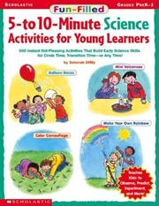 Cover of: Fun-Filled 5-to 10-Minute Science Activities for Young Learners (Grades PreK-1)