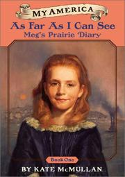 Cover of: As Far As I Can See: Meg's Prairie Diary