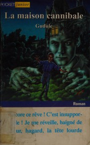 Cover of: La maison cannibale by Gudule